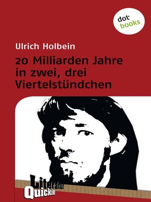 cover image of 20 Milliarden Jahre in zwei, drei Viertelstündchen--Literatur-Quickie